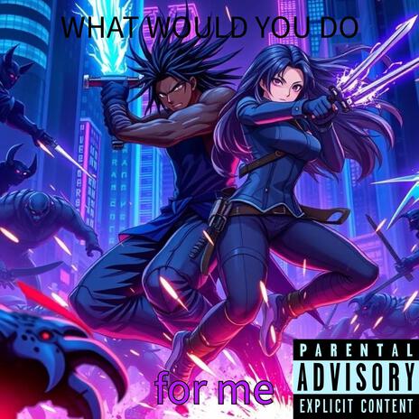 what would you do for me ft. Septembr & Parker official | Boomplay Music