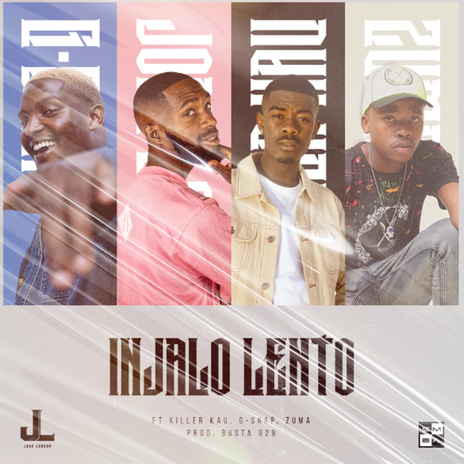 Injalo Lento (feat. Killer Kau, Zuma and G-Snap) | Boomplay Music