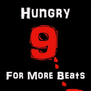 Hungry For More Beats 9
