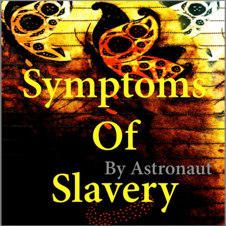 Symptoms of Slavery | Boomplay Music