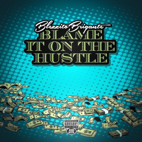 Blame It On The Hustle | Boomplay Music