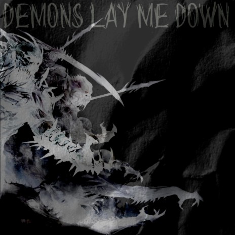 Demons lay me down | Boomplay Music