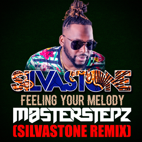 Feeling Your Melody (feat. Masterstepz) [SILVASTONE REMIX] | Boomplay Music