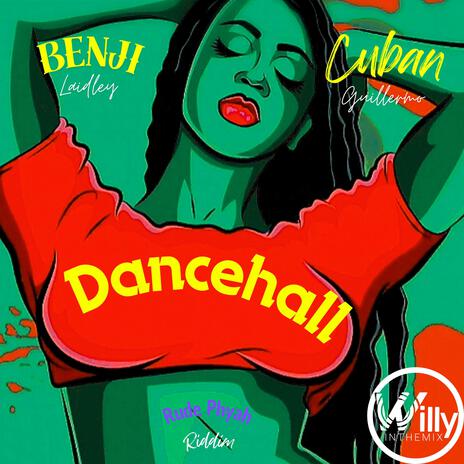 Dancehall ft. Benji Laidley & CubanGuillermo | Boomplay Music