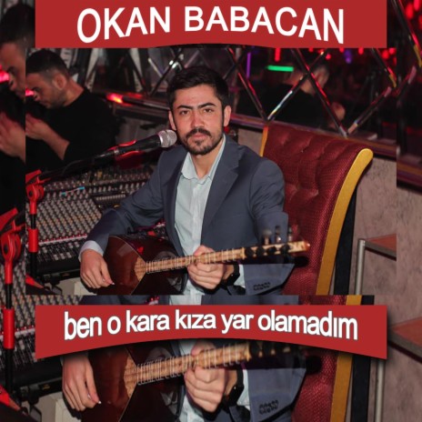 Ben O Kara Kıza Yar Olamadım | Boomplay Music