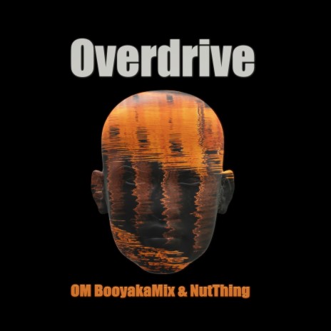 Overdrive ft. NutThing