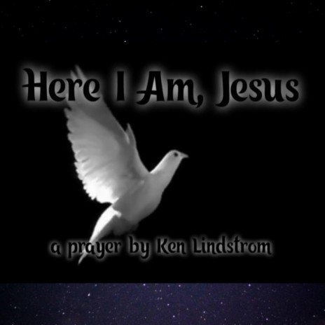 Here I Am, Jesus