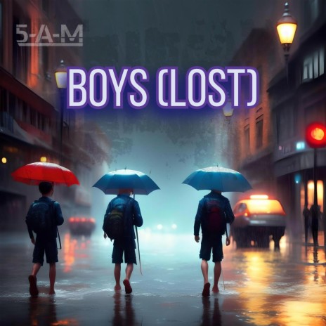 Boys (Lost) | Boomplay Music
