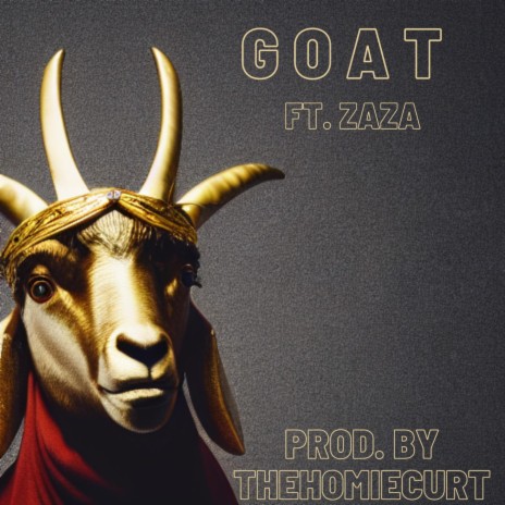 GOAT ft. ZAZA | Boomplay Music