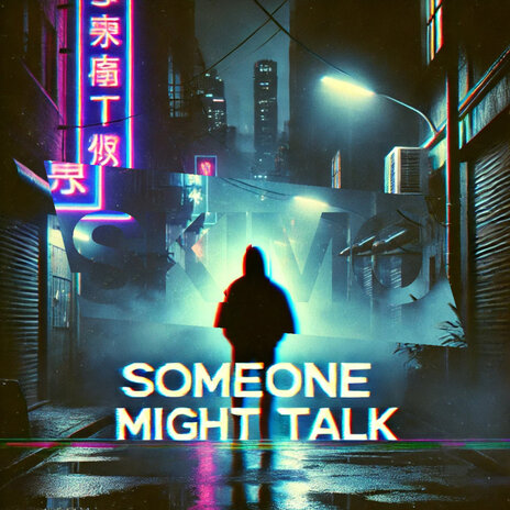 Someone Might Talk | Boomplay Music