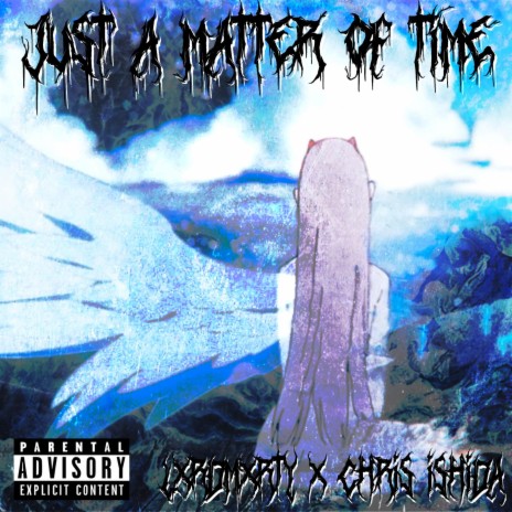 JUST A MATTER OF TIME ft. Chris Ishida | Boomplay Music