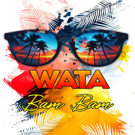 Wata Bam Bam | Boomplay Music