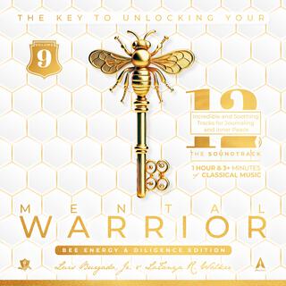 Mental Warrior Volume 9 (Bee Energy & Diligence for Your Mental Warrior Journal Soundtrack)