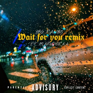 Wait For You (Remix)