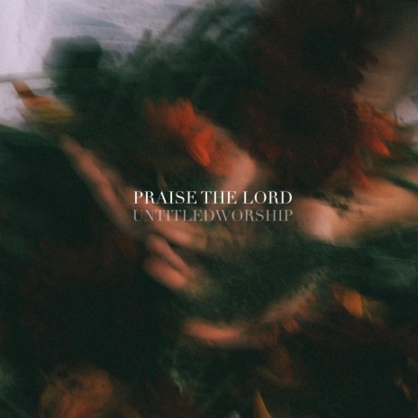 Praise The Lord ft. Hannah Curl