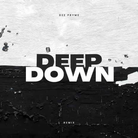 Deep Down Remix | Boomplay Music