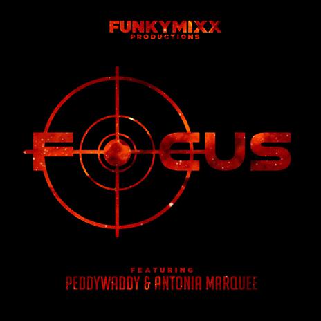 FOCUS ft. Antonia Marquee & Peddy Waddy | Boomplay Music