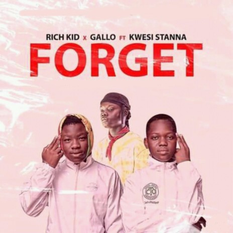 FORGET (feat. KWESI Stanna) | Boomplay Music