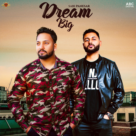 Dream Big ft. Rav-E Sandhu | Boomplay Music