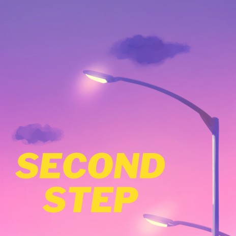 Second Step | Boomplay Music