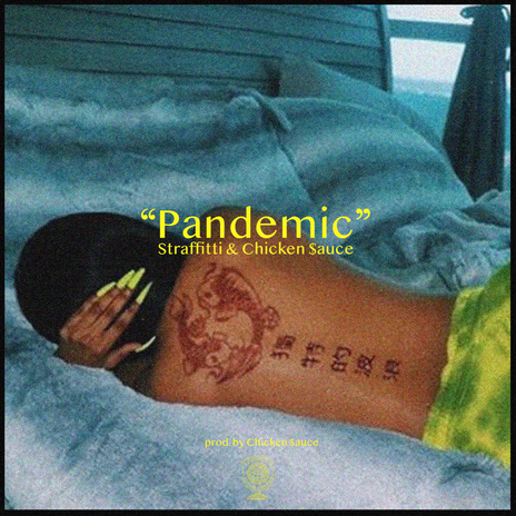 Pandemic ft. Chicken$auce | Boomplay Music