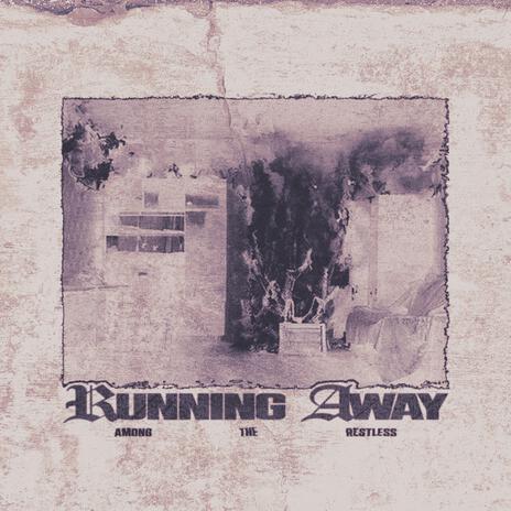 Running Away | Boomplay Music