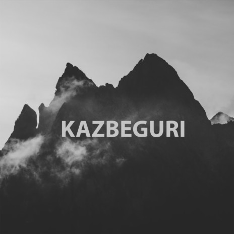 Kazbeguri | Boomplay Music