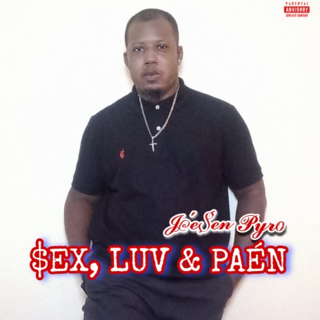 Sex, Luv & Paén | Boomplay Music