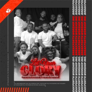 Let Your Glory ft. Minister Prudence lyrics | Boomplay Music
