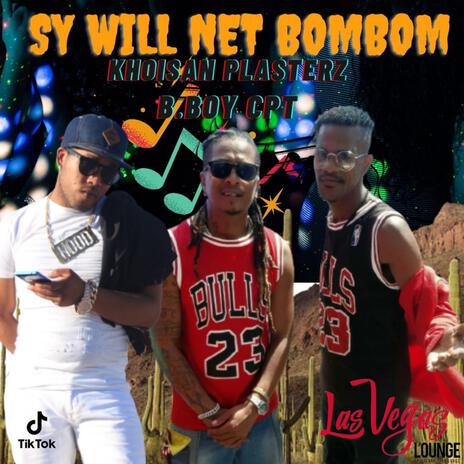 Sy Will Net BomBom (Radio Edit) ft. Khoisan Plasterz