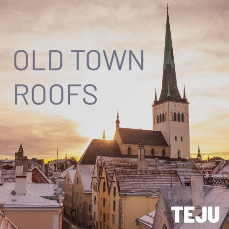 Old town roofs | Boomplay Music