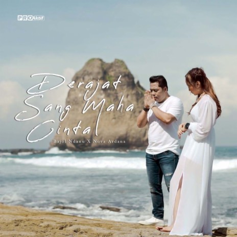 Derajat Sang Maha Cinta ft. Nova Ardana | Boomplay Music