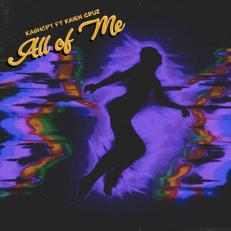 ALL OF ME ft. Kaien Cruz | Boomplay Music