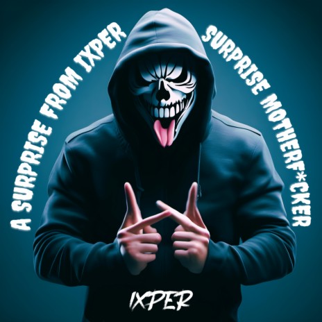 A Surprise From Ixper | Boomplay Music