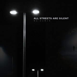 All Streets Are Silent