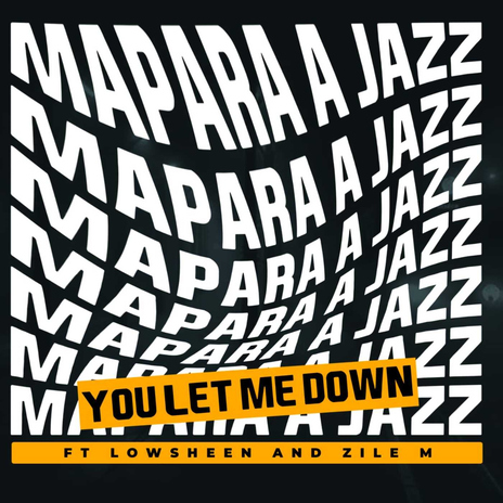 You Let Me Down (feat. Lowsheen, Zile M) | Boomplay Music