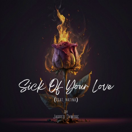 Sick of Your Love ft. Natina