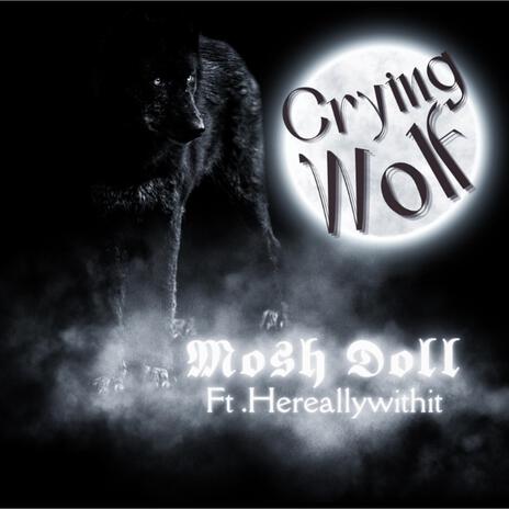 Crying Wolf ft. Hereallywithit