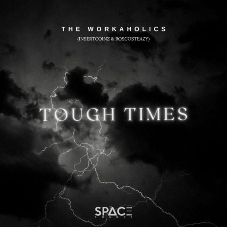 Tough Times ft. Insertcoinz & Roscosteazy | Boomplay Music