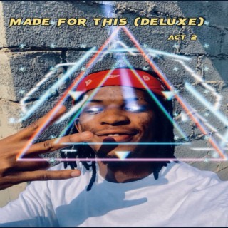 Made For This Act 2 (Deluxe)