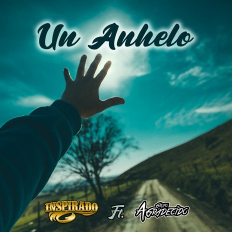 Un Anhelo ft. Grupo Agradecido | Boomplay Music