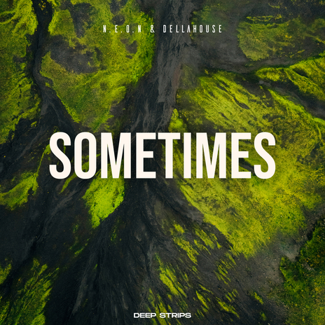 Sometimes ft. Dellahouse | Boomplay Music