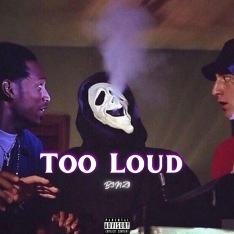 Too Loud | Boomplay Music