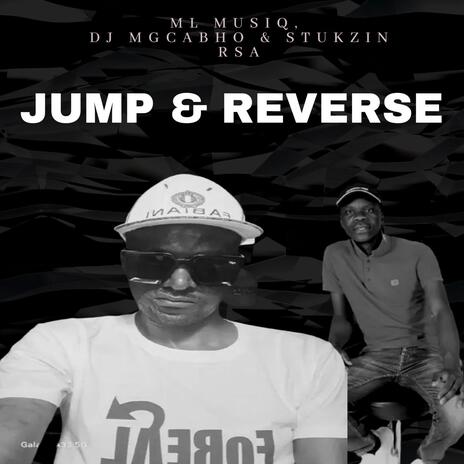 Jump & Reverse ft. DJ Mgcabho & Stukzin RSA