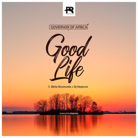 Good Life (feat. Bella Shmurda, DJ Neptune) | Boomplay Music