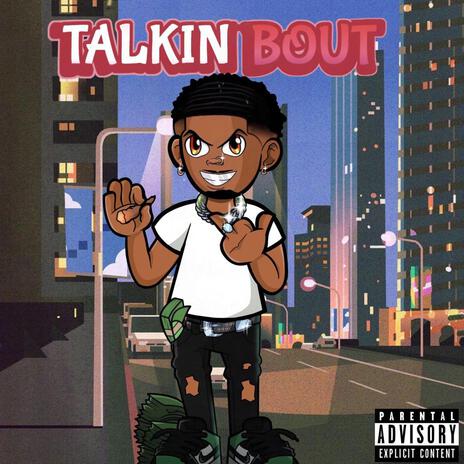 Talkin Bout | Boomplay Music