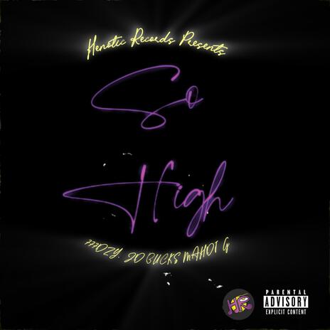 So High ft. 777DZY., JD Bucks & Mahdi G