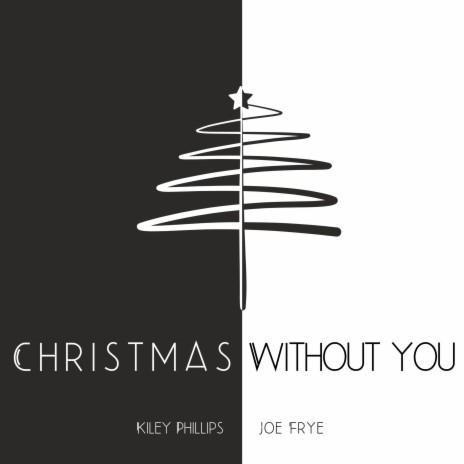 Christmas Without You ft. Kiley Phillips | Boomplay Music