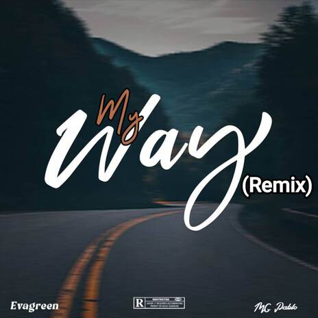 My way (Remix) ft. MG Pablo | Boomplay Music