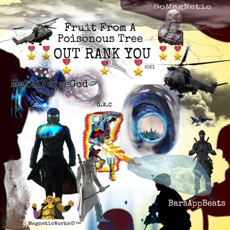 Out Rank You (Fruit From A Poisonous Tree)